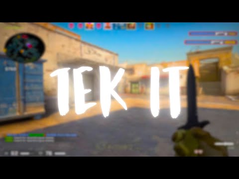 Tek It✨ (CSGO MONTAGE)