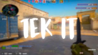 Tek It✨ (CSGO MONTAGE)