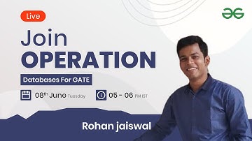 Join Operation with Rohan Jaiswal | GeeksforGeeks GATE