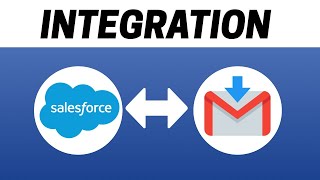 How To Integrate Salesforce With Gmail