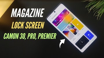 Tecno Camon 30, Pro, Premier How To On/Off Magazine Lock Screen Wallpapers | Auto Wallpapers Change