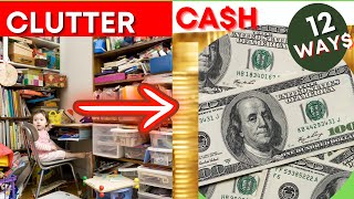 HOW TO SELL YOUR CLUTTER AND TURN IT INTO CASH | 12 EASY WAYS!!!