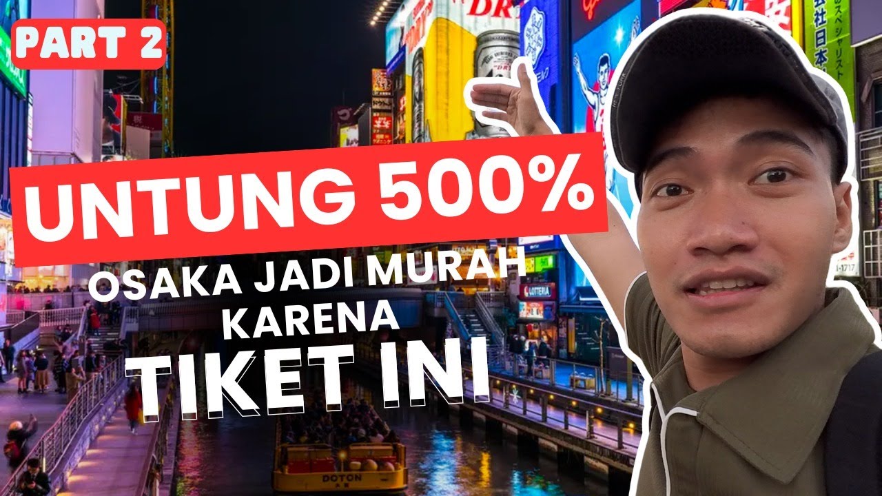 UNTUNG 500%! 😱 Osaka Jadi SUPER Murah Pakai Tiket Ini | Osaka Amazing Pass PART 2