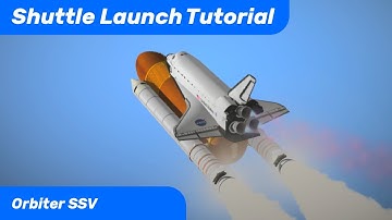 Orbiter SSV Space Shuttle Tutorial: Launch To Orbit