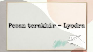 Pesan Terakhir - Lyodra( Lirik Lagu Pesan Terakhir) ( Ray Surajaya)