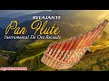 ROMANTIC INSTRUMENTAL - PAN FLUTE - Romantic Pan Flute Music # 04