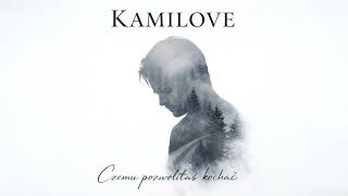 Download Lagu Kamilove - Czemu pozwoliłaś kochać MP3