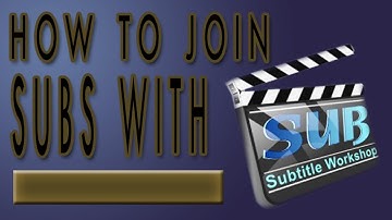 How to join subtitles with Subtitle Workshop 2012