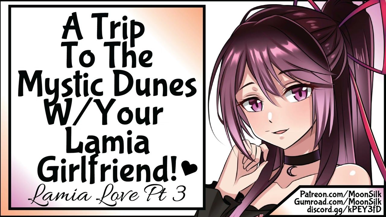 [Lamia Love Pt 3] A Trip To The Mystic Dunes With Your Lamia Girlfriend!