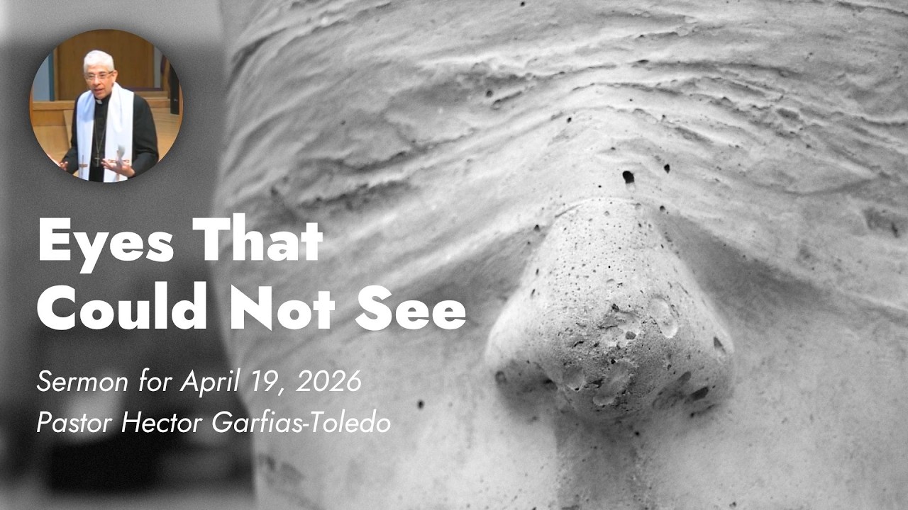 [Sermon] Eyes That Could Not See