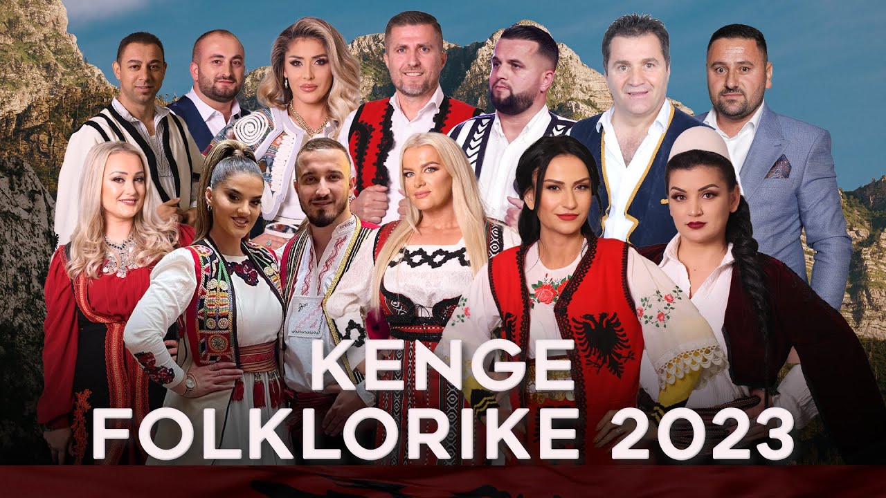 Kenge Folklorike 2023-Hitet Folklorike 2023-Hitet qe nuk harrohen 2023 .