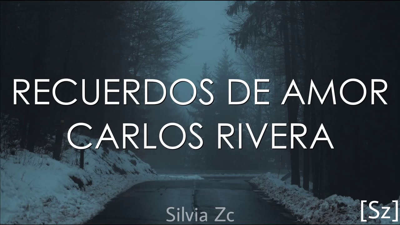 Carlos Rivera - Recuerdos De Amor (Letra) Chords - Chordify