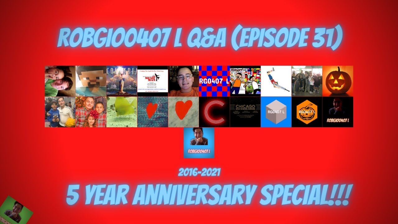 RobGio0407 L Q&A (Episode 31) [5 YEAR ANNIVERSARY SPECIAL] YouTube
