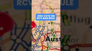 DNC Ban on RCV DEFEATED