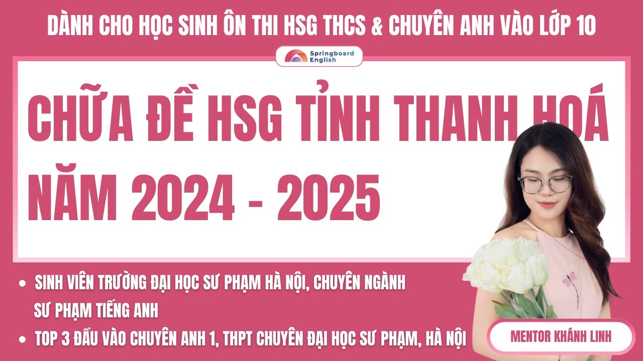 Chữa đề HSG TỈNH THANH HOÁ môn tiếng Anh năm 2024-2025