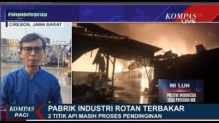 Pabrik Industri Rotan Di Cirebon Terbakar Minggu Malam