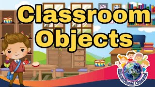 Classroom Objects|School Supplies|Vocabulary For Kids|Educational Channel|ESL