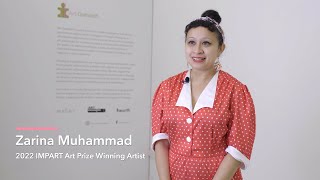 Interview with IMPART Art Prize 2022 Winner, Zarina Muhammad