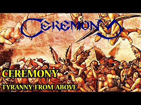 Ceremony - Tyranny From Above (1993) - YouTube