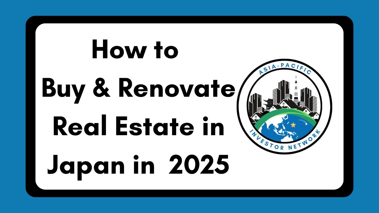 How to Buy & Renovate Real Estate in Japan in 2025