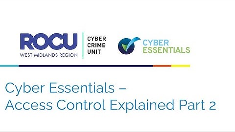 Cyber Essentials - Access Control (Part 2)