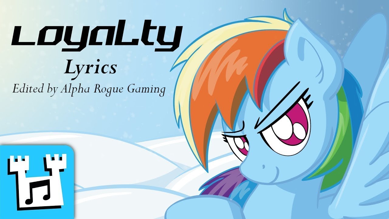 4everfreebrony - Loyalty (Cover) [lyrics] - YouTube