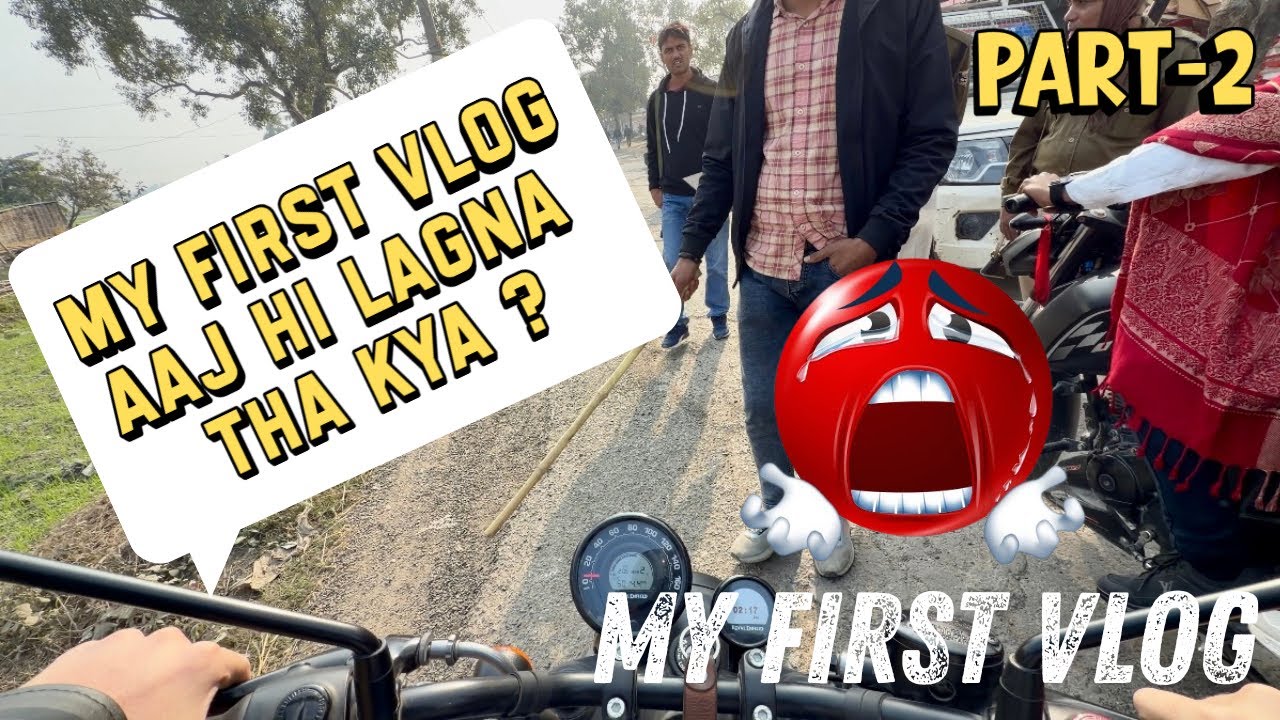 MY FIRST VLOG | AAJ HI KE DIN HONA THA KYA ? 🤬😡 