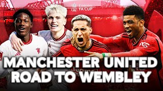 Manchester United ● Road to Wembley ● Emirates FA Cup 202324