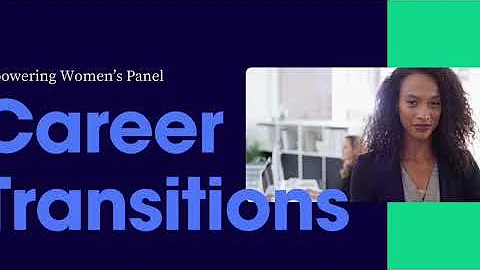 Join Us for the Women Empowerment Panel on Career Transitions