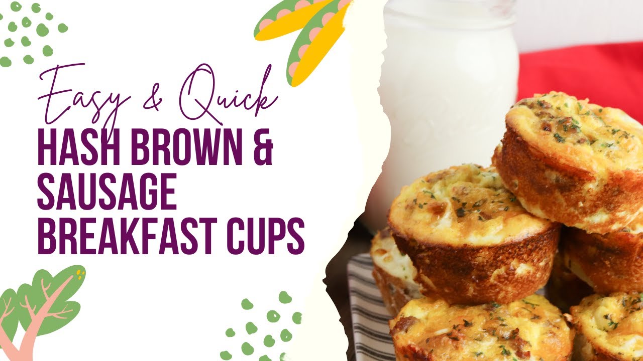 Hash Brown, Sausage, Egg and Cheese Breakfast Cups Recipes YouTube
