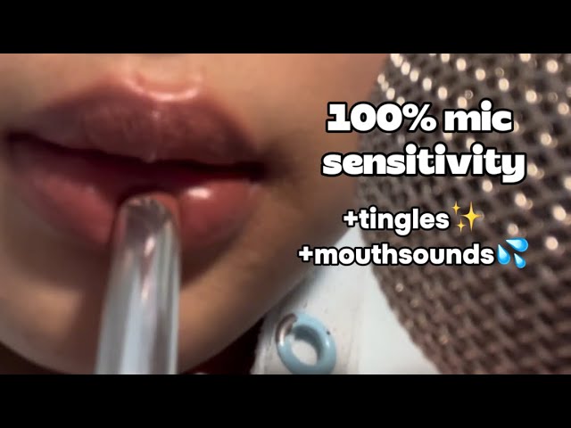 ASMR | 100% MIC SENSITIVITY ✨ + TINGLES👄 +mouthsounds💦