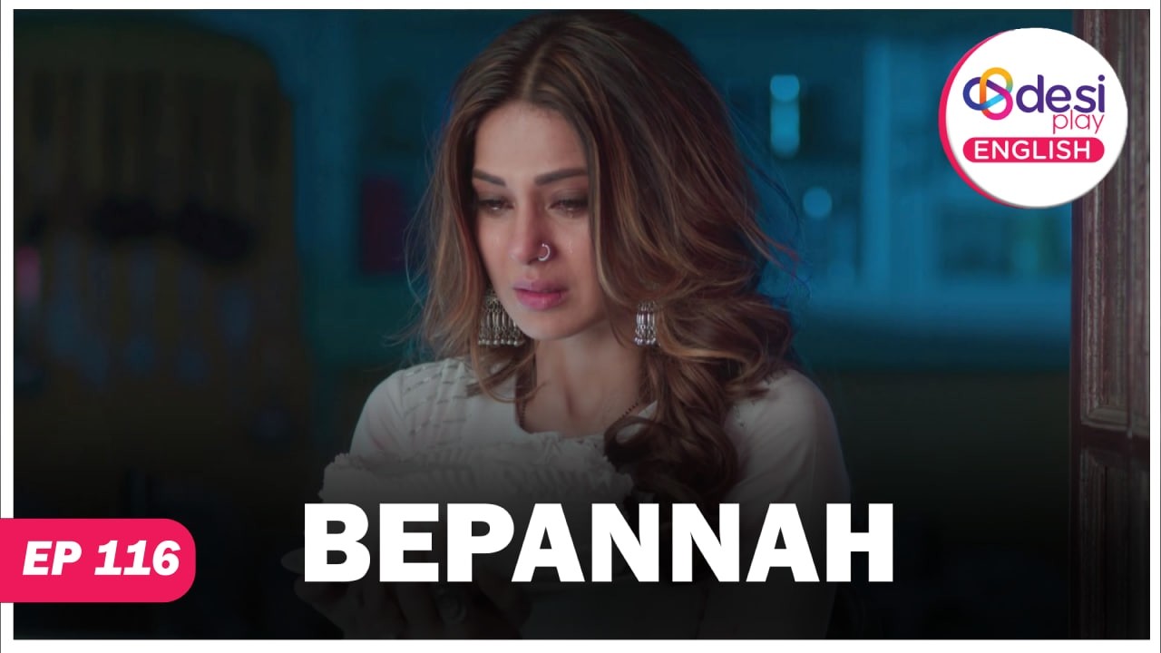 BEPANNAH | Full Episode 116 | The Winner is .... | Desi Play-English
