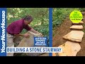 Building a Stone Stairway - The Great Outdoors