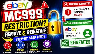 eBay MC999 Restriction 2026 | How to Remove MC999 & Reinstate Your eBay Account (Step by Step)