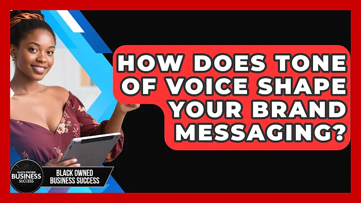 How Does Tone Of Voice Shape Your Brand Messaging? - Black Owned Business Success
