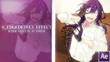 S_EdgeDetect effect | After effects tutorial! (read desc pls)