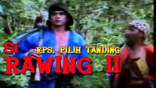 SI RAWING II 1993 | Eps. CHOOSE THE TANDING
