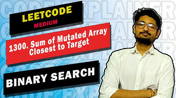 1300. Sum of Mutated Array Closest to Target | LEETCODE BIWEEKLY 16 | BINARY SEARCH