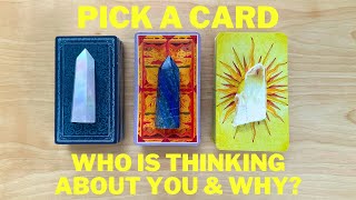 WHO IS THINKING *ABOUT YOU* & *WHY* ?♡Pick A Card♡ Timeless Love Tarot Reading