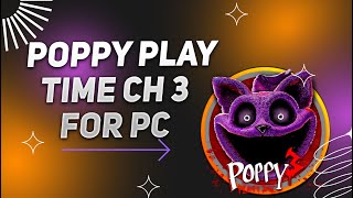 FREE DOWNLOAD Poppy Playtime Chapter 3 For PC/Laptop 💻 EASY TUTORIAL 2026 ✅