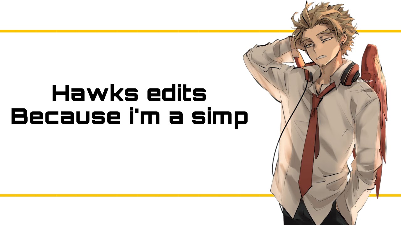 Hawks edits because I’m a simp - YouTube
