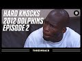 A SHOCKING And Emotional Cut! | Dolphins 2012 Hard Knocks Episode 2