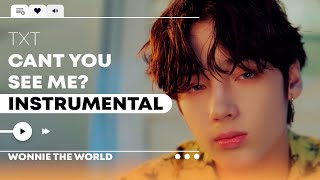 TXT - Can't You See Me? | Instrumental