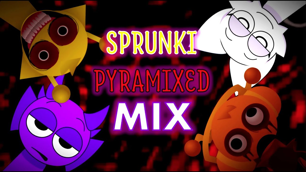 SPRUNKI PYRAMIXED - EPIC MIX - YouTube
