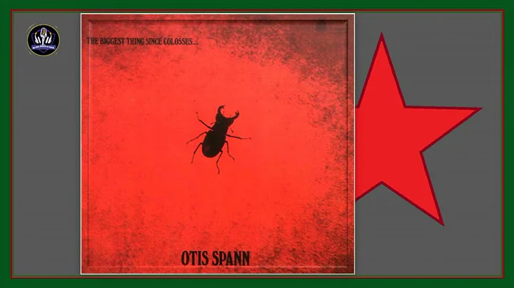 Otis Spann    The Biggest Thing Since Colossus  * ...