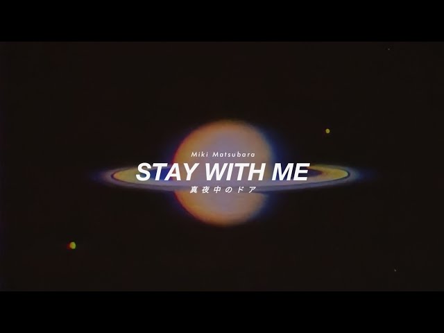 Miki Matsubara — Stay With Me (真夜中のドア) // Easy Lyrics [ kan + rom + eng ] class=