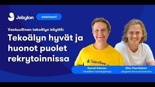 Jobylon Weebinaari: Vastuullinen tekoälyn käyttö: Tekoälyn hyvät ja huonot puolet rekrytoinnissa