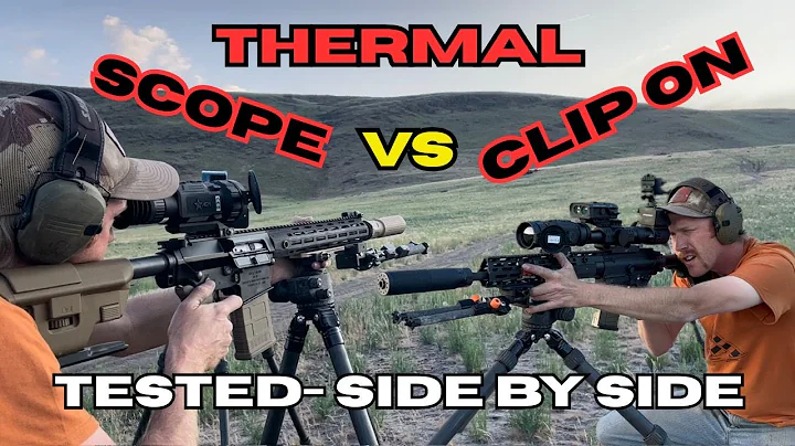 Thermal Scope Vs Clip On- Side by Side Compare