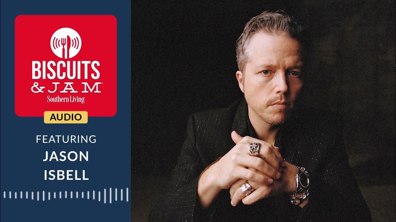 Jason Isbell’s Cast Iron Skillet Biscuits & Jam Podcast Season 4
