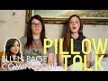 Ellen page coming out  pillow talk